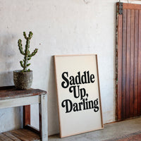 Saddle Up Darling Western Typography Print