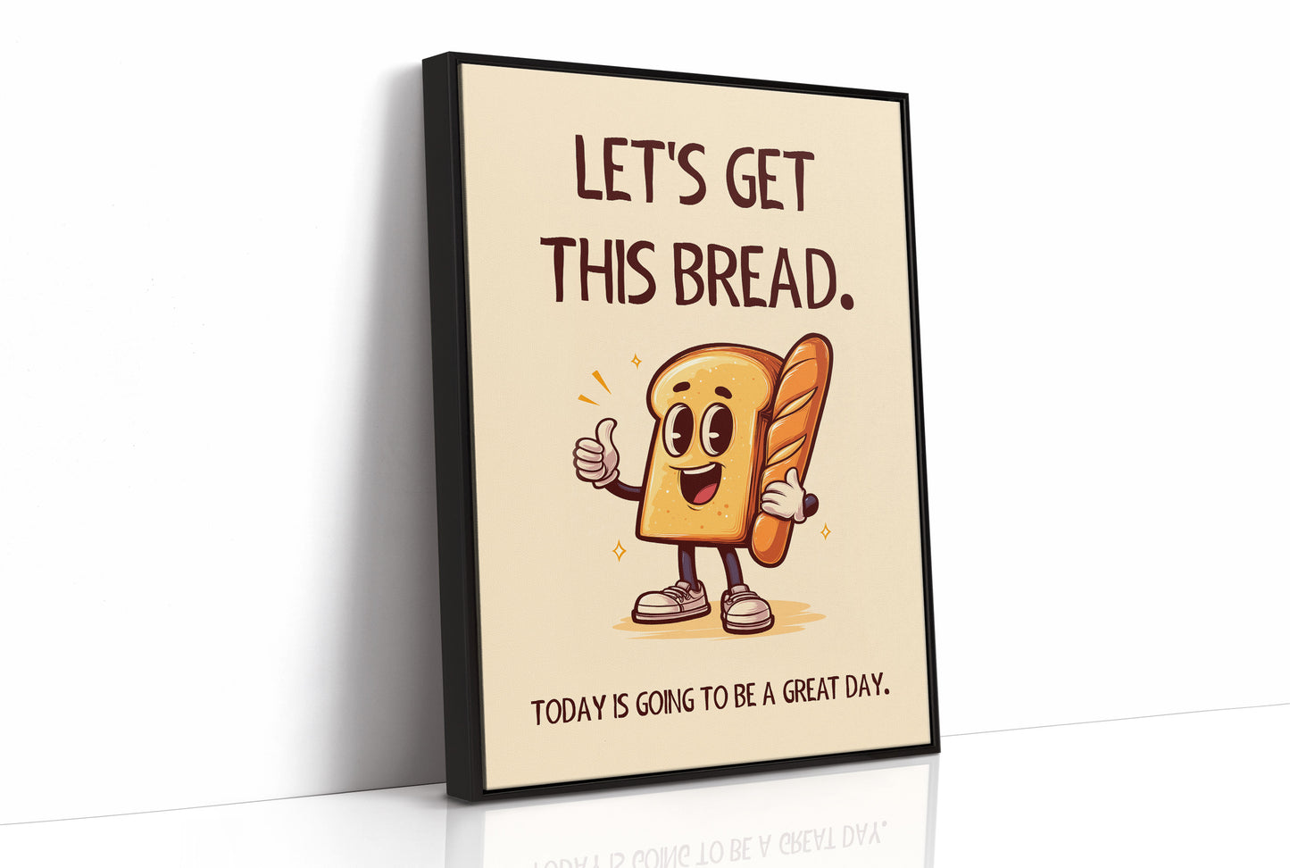 Lets Get This Bread Funny Food Quote Print