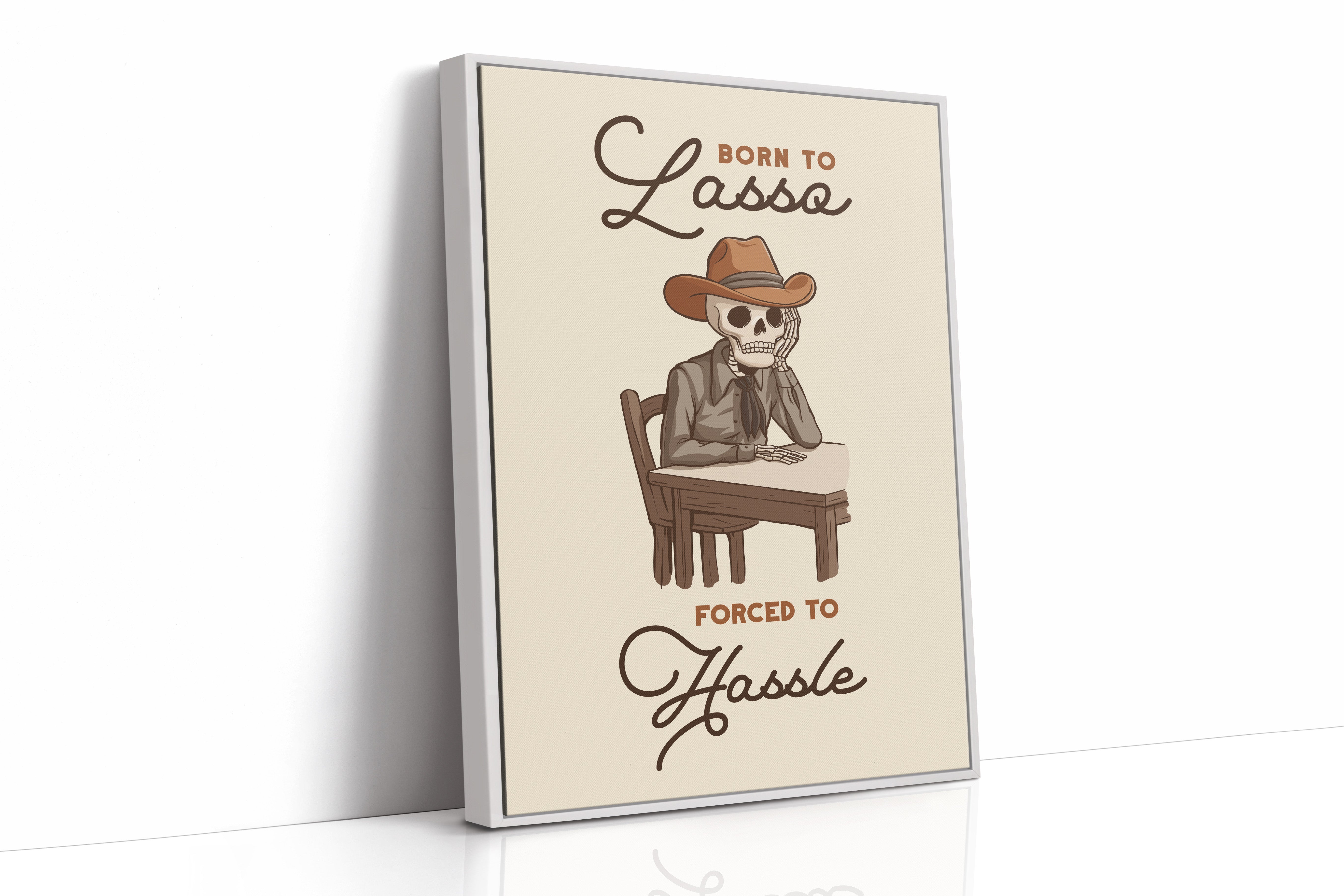Born to Lasso Forced to Hassle