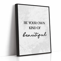 Be Your Own Kind Of Beautiful Quote Print
