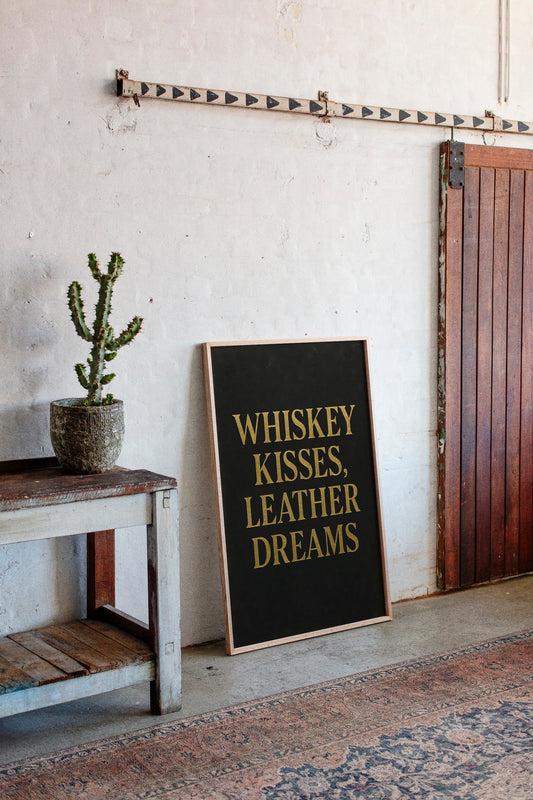 Whiskey Kisses Leather Dreams