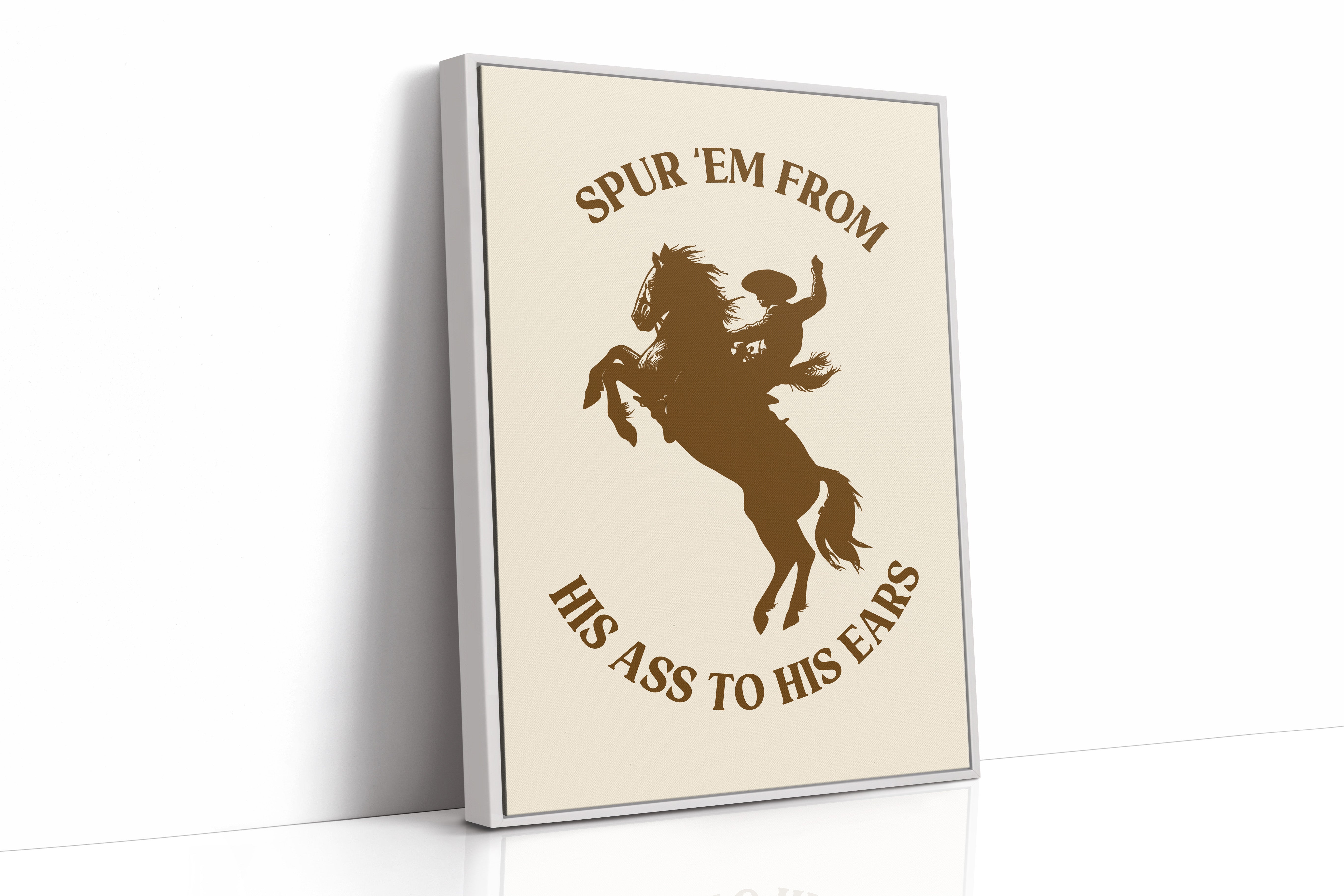 Spur Em From His Ass to His Ears