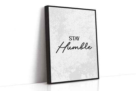 Stay Humble Script Quote