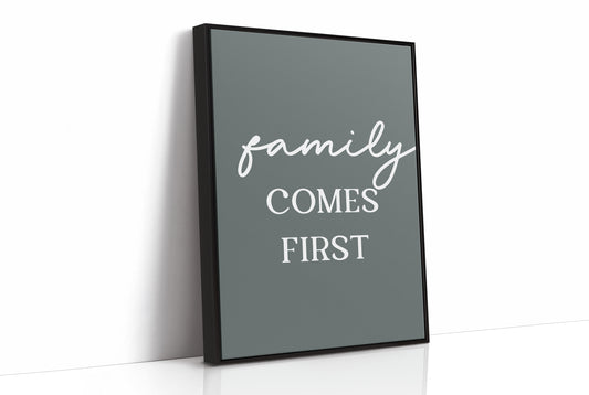 Family Comes First Quote