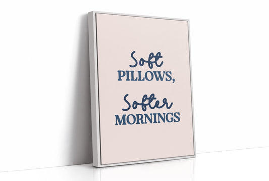 Soft Pillows, Softer Mornings