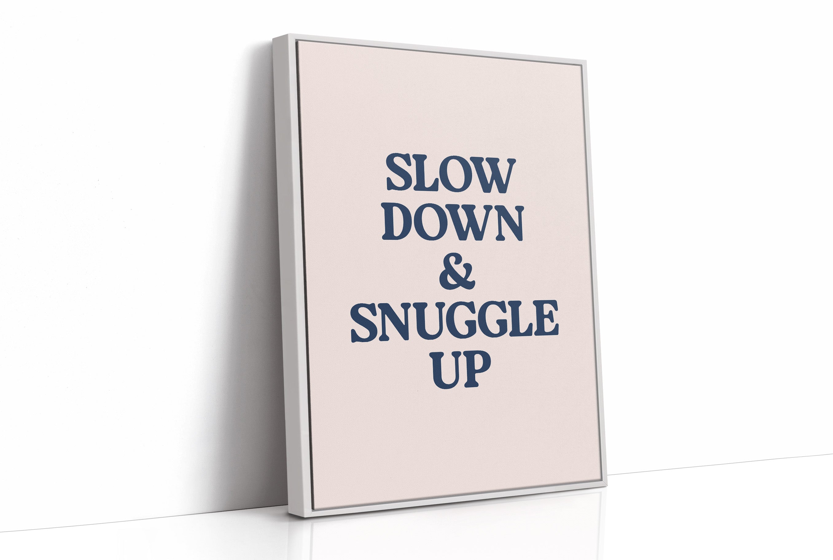 Slow Down and Snuggle Up