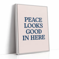 Peace Looks Good In Here