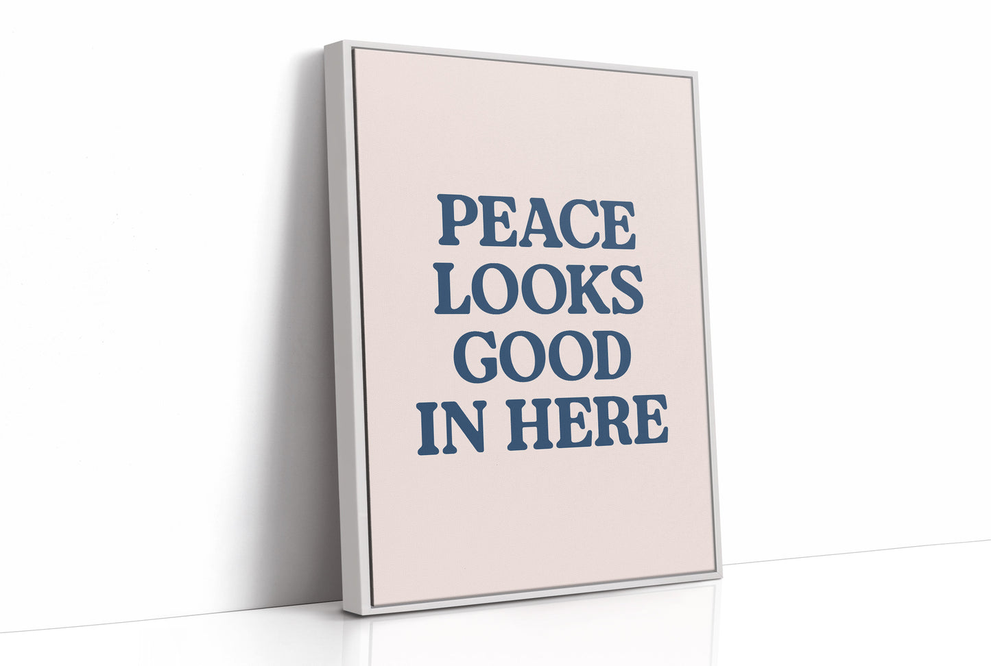 Peace Looks Good In Here