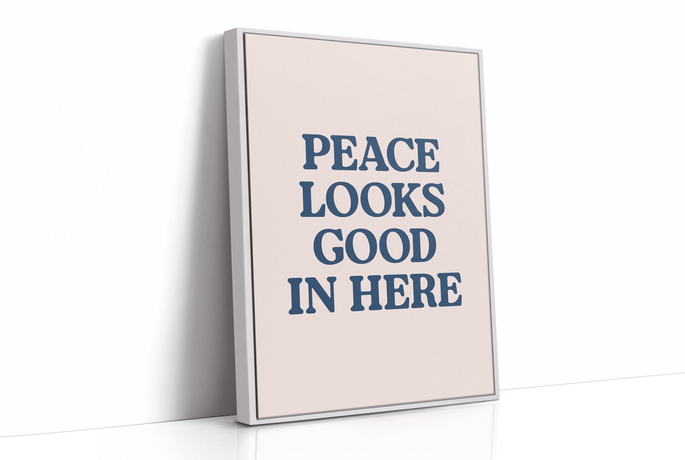 Peace Looks Good In Here