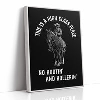High Class Place No Hootin Hollerin
