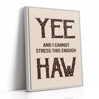 Yee Haw Western Quote