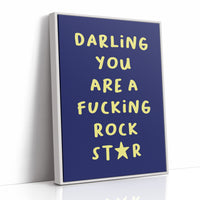 Darling You Are A Rock Star — Bold Quote Print