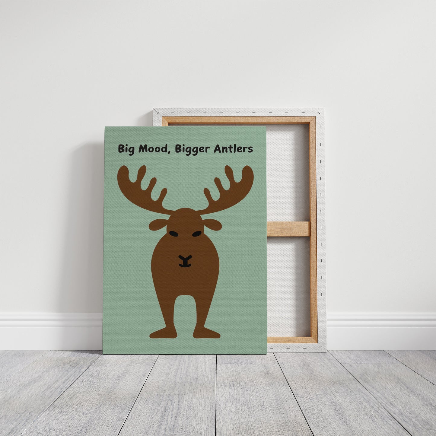 Big Mood, Bigger Antlers