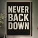 Never Back Down Grit Typography Poster