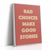 Bad Choices Make Good Stories — Retro Typography Print