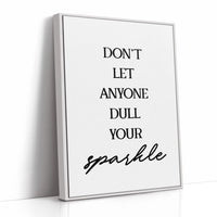 Dont Let Anyone Dull Your Sparkle Quote