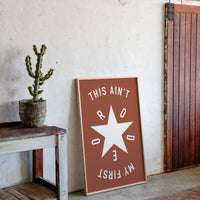 This Ain’t My First Rodeo Star Print
