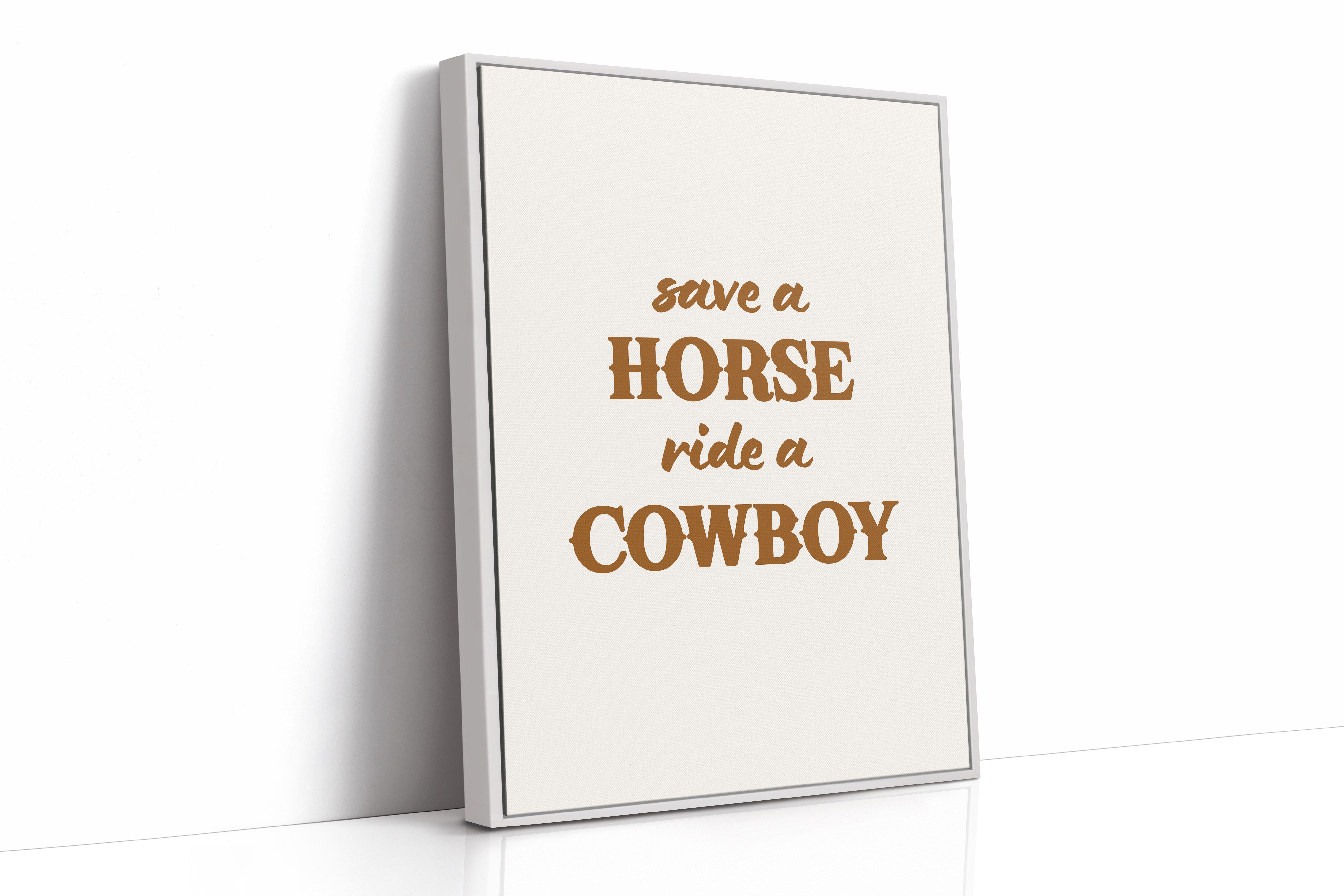 Save a Horse Ride a Cowboy