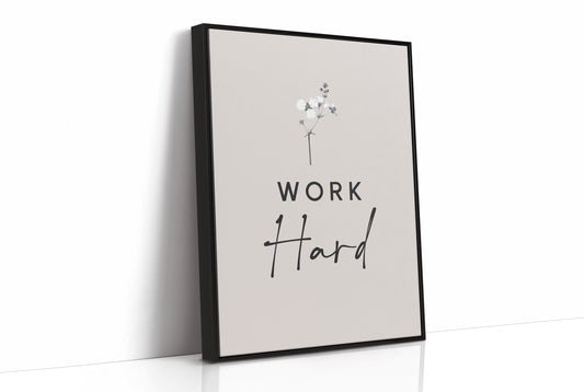 Work Hard Minimal Bloom