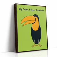 Big Beak, Bigger Opinions