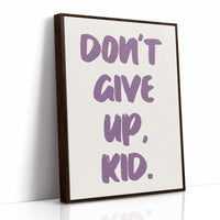Don't Give Up, Kid