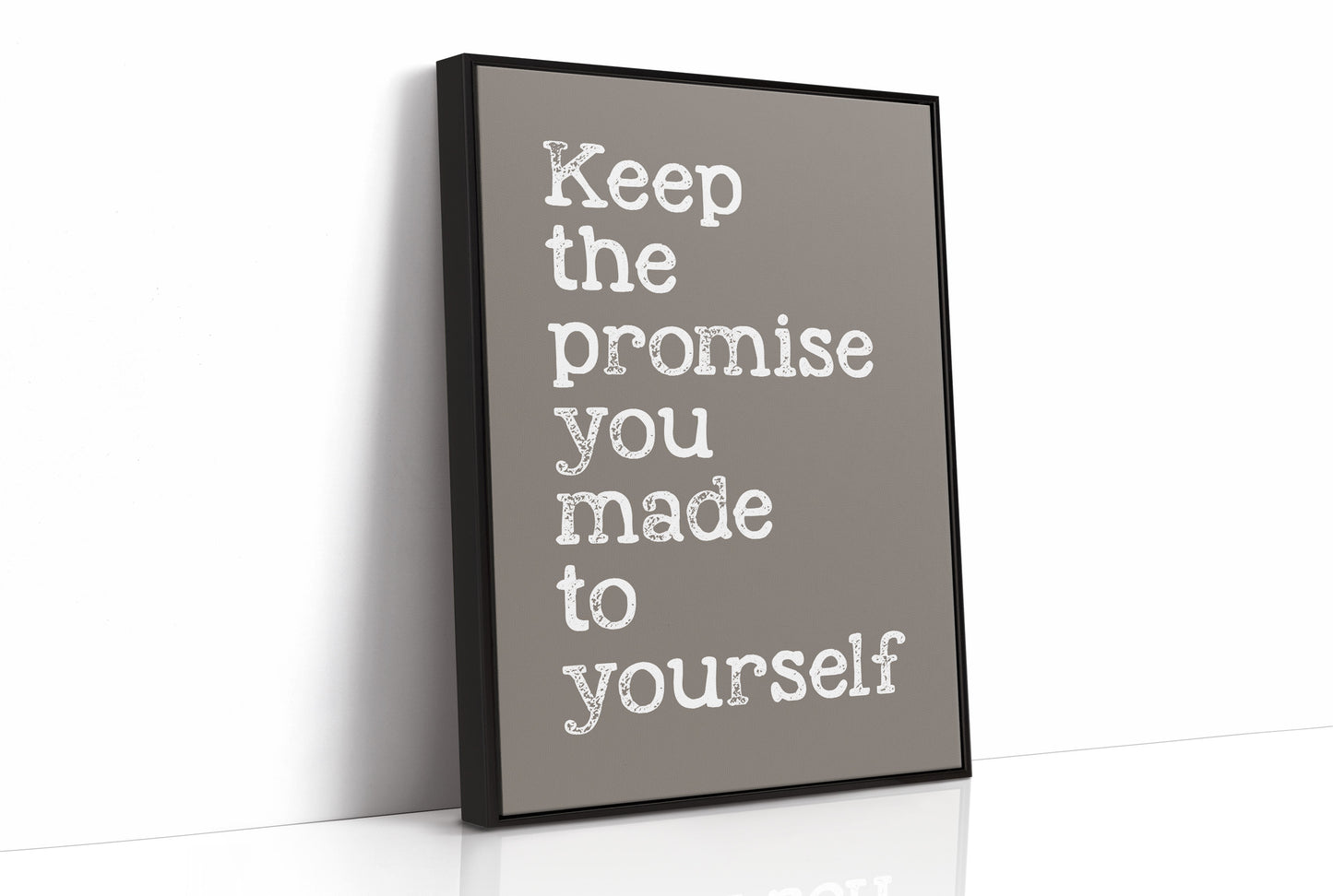 Keep the Promise You Made to Yourself on Taupe