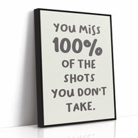 You Miss 100 Percent