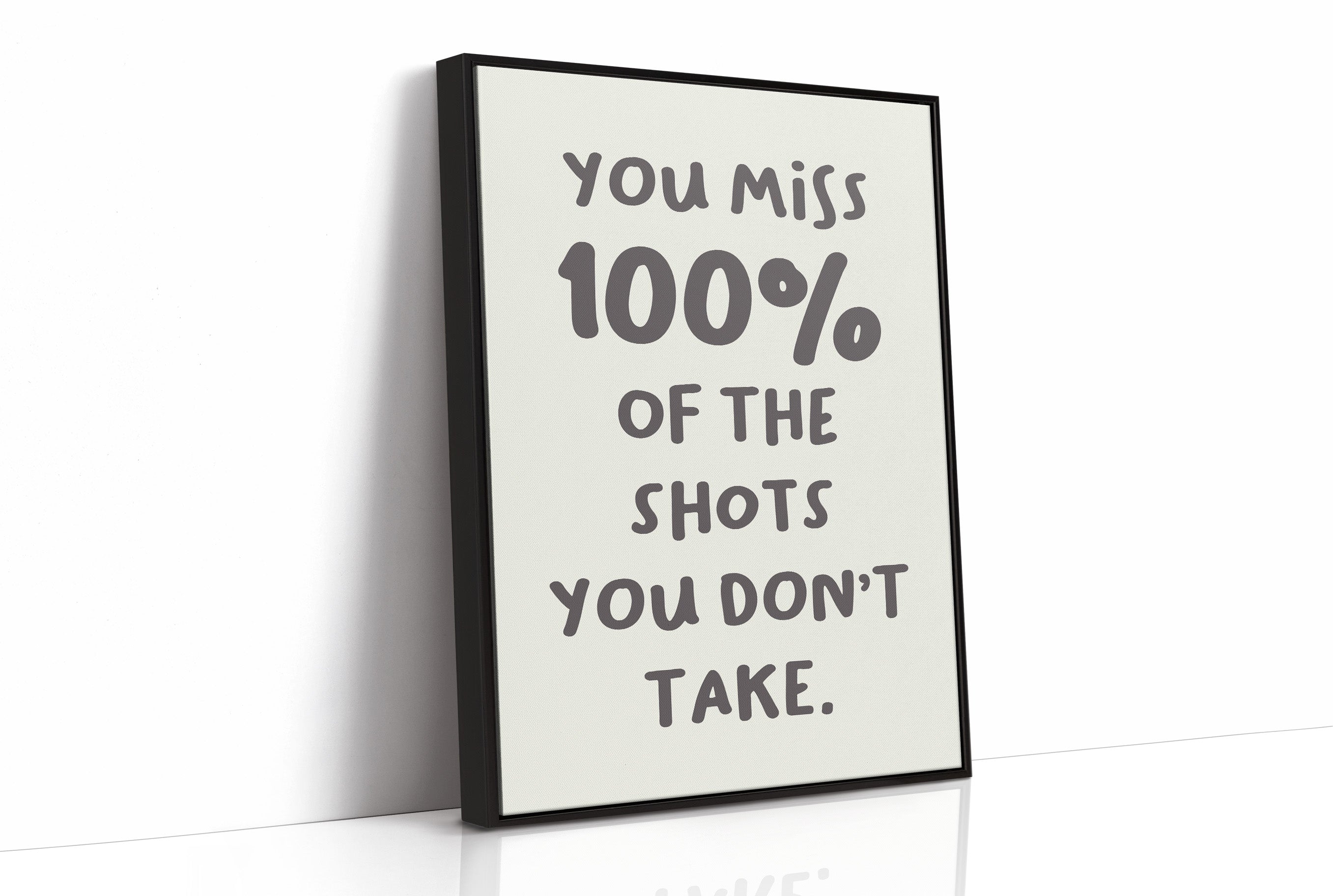 You Miss 100 Percent