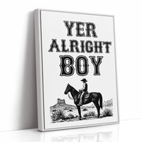 Yer Alright Boy Western Wall Art