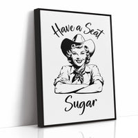 Have a Seat Sugar