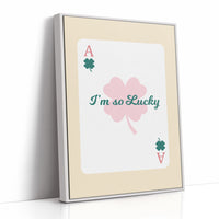 Ace of Clovers, I'm So Lucky