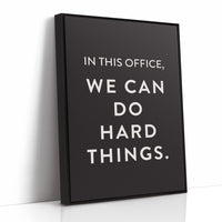 In This Office We Can Do Hard Things