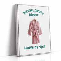 Please, Please, Leave By 9pm