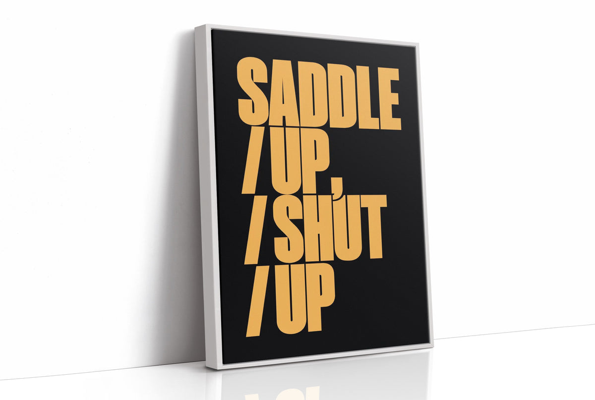 Saddle Up, Shut Up