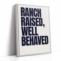 Ranch Raised, Well Behaved