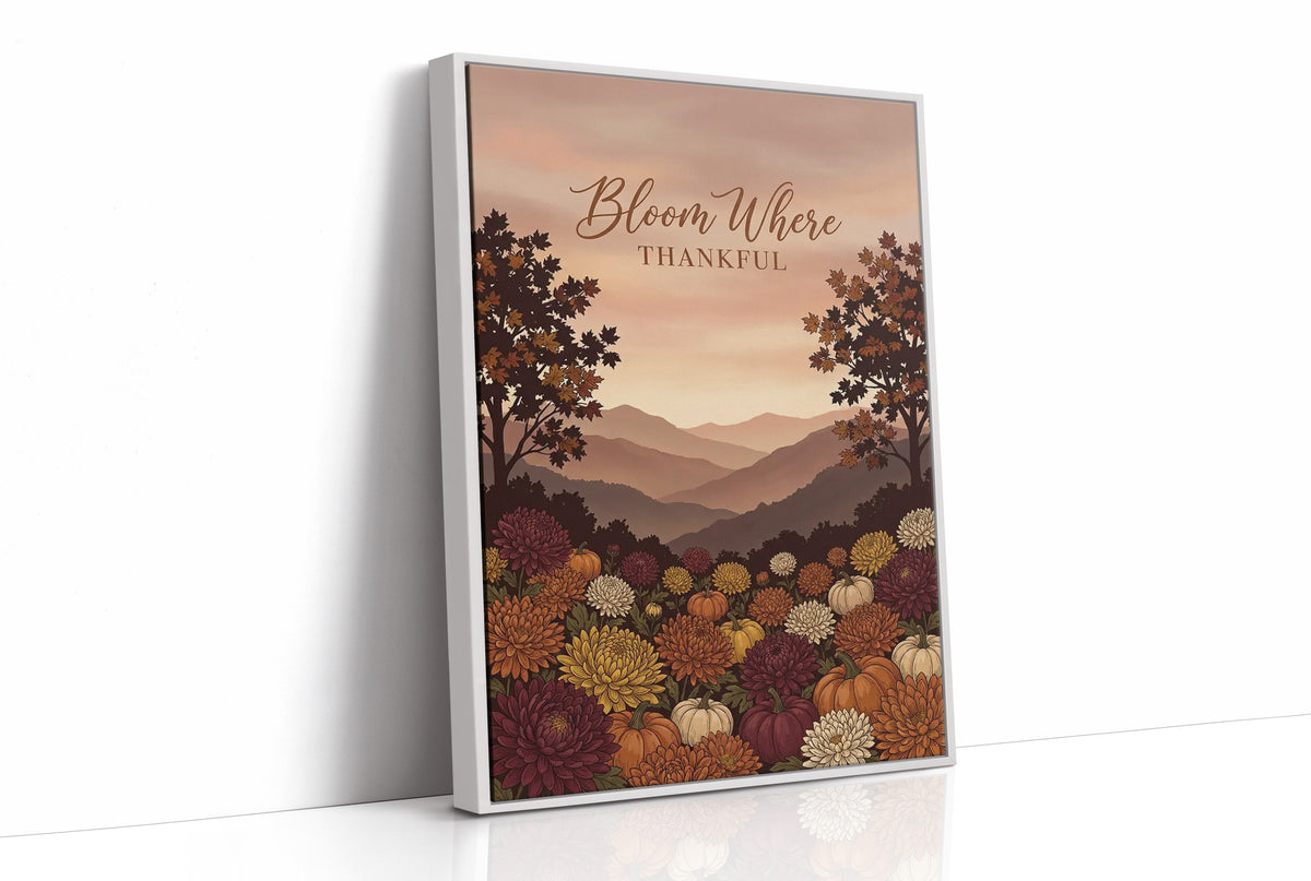 Bloom Where Thankful: Mums the Word