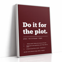 Definition: Do It For The Plot