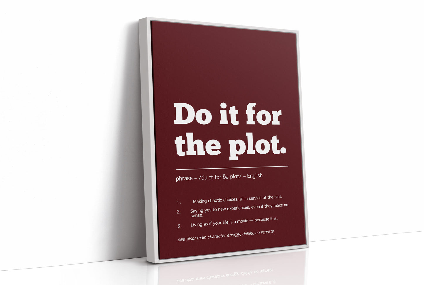 Definition: Do It For The Plot
