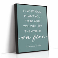 Be Who God Meant You To Be Quote