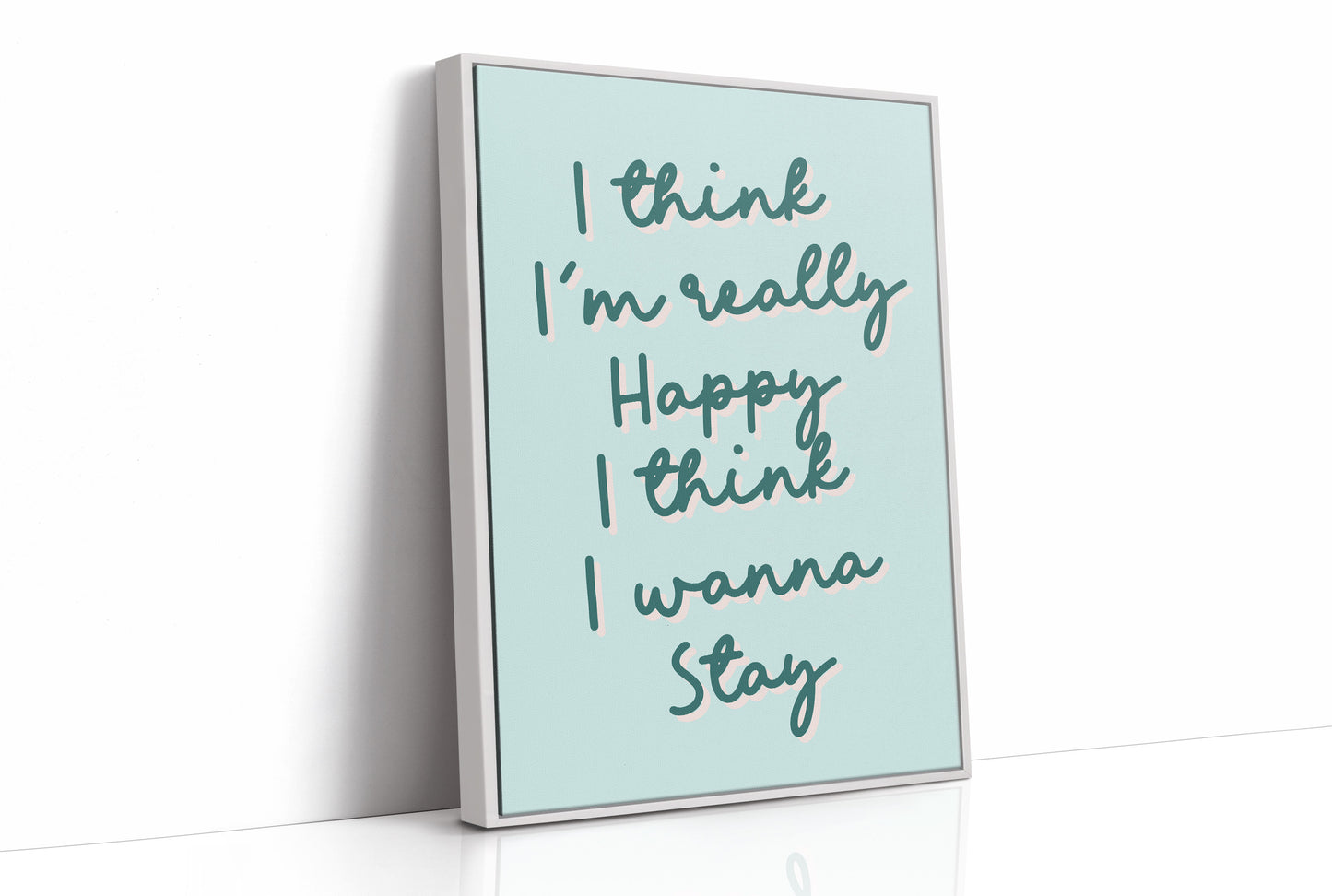 I Think I Wanna Stay