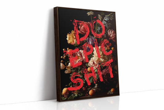 Do Epic Shit in Bloom