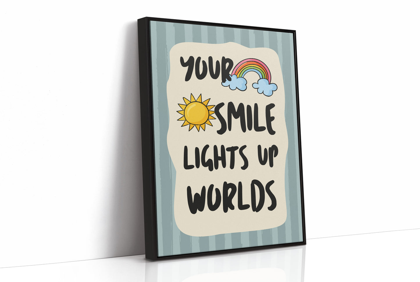 Your Smile Lights Up Worlds