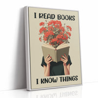 I Read Books I Know Things Reader Quote Art