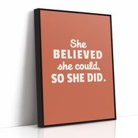 She Believed So She Did