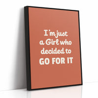 Im Just A Girl Who Decided To Go For It
