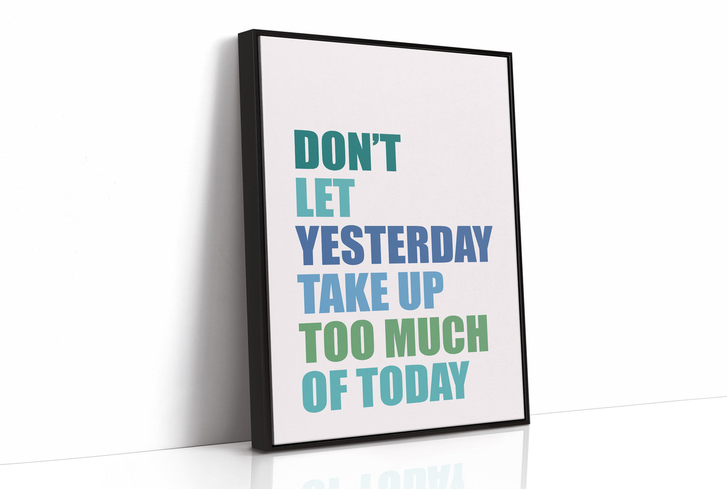 Don't Let Yesterday Win (Multicolor)