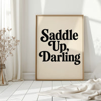 Saddle Up Darling Western Typography Print
