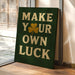 Make Your Own Luck Shamrock Print
