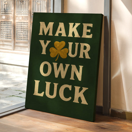 Make Your Own Luck Shamrock Print