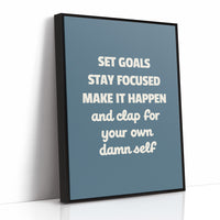 Set Goals Stay Focused Make It Happen